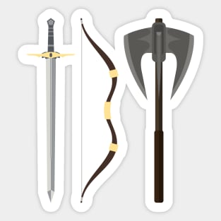 You have my sword and my bow and my axe - White - Fantasy Sticker